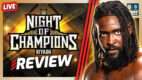 WWE Night of Champions 2026 Review, Results & Analysis (Live 9pm ET)