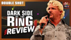 Jeff Jarrett & TNA: Dark Side of the Ring S7 E1+2 Review | DOUBLE SHOT