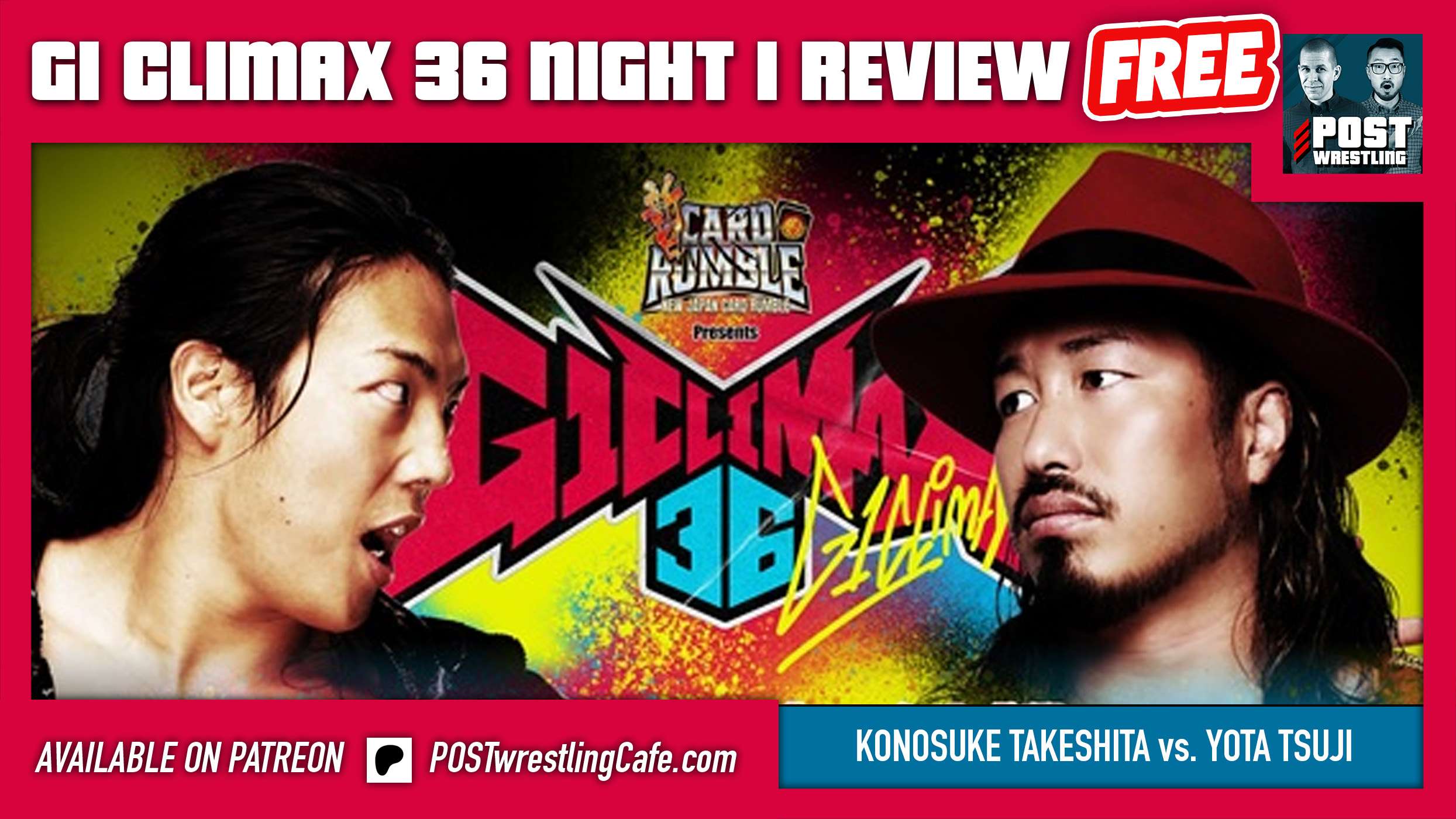 G1 Climax 36 Opening Night Review: Tsuji vs Takeshita [FREE SHOW