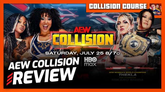 AEW Collision 7/25/26 Review | COLLISION COURSE