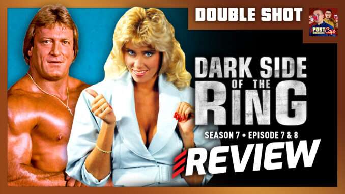 Paul Orndorff & Missy Hyatt: Dark Side of the Ring S7 E7&8 Review | DOUBLE SHOT