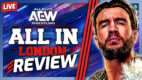 AEW All In: London 2026 Review, Results & Analysis (Live 9pm ET)