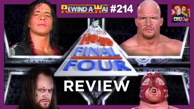 WWF In Your House 13: Final Four Review | REWIND-A-WAI #214