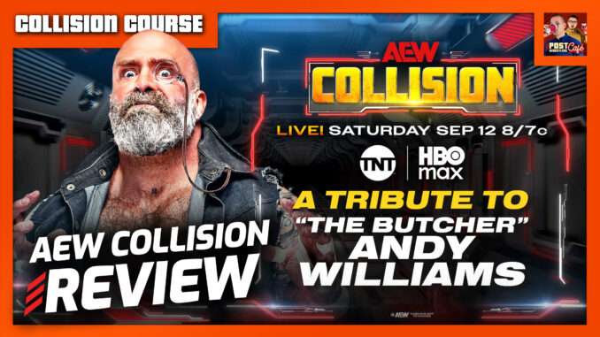 Andy Williams Tribute: AEW Collision 9/12/26 Review | COLLISION COURSE (Live 10:15pm ET)