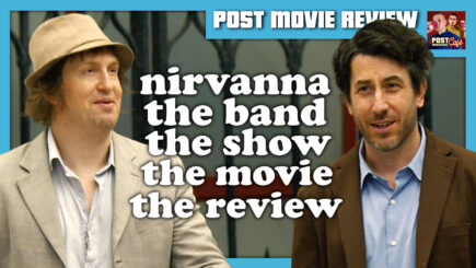 Nirvanna the Band the Show the Movie the Review | POST MOVIE REVIEW